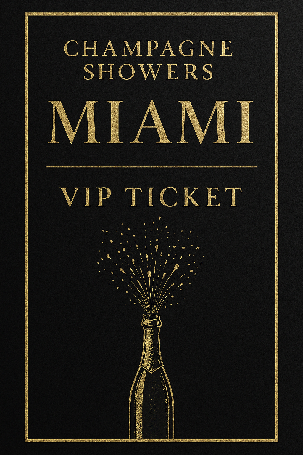 Champagne Showers: Miami – VIP Ticket